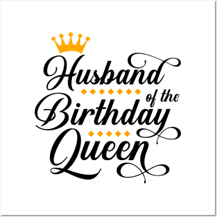 Husband Of The Birthday Queen Women Bday Party Gift For Her T-Shirt Posters and Art